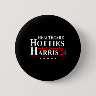 Healthcare Hotties For Harris 24 Vote Harris For P Button