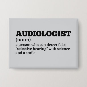 Healthcare Humor Audiologist Definition Button