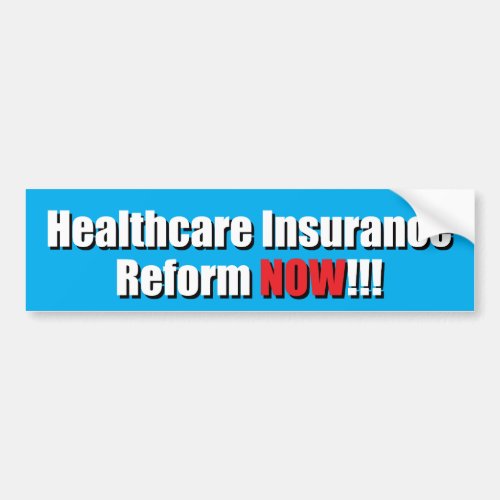 Healthcare Insurance Reform NOW Bumper Sticker