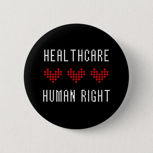 Healthcare Is A Human Right Button (Front)