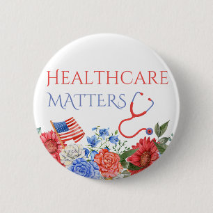 Healthcare Matters USA Political Medicare Medicaid Button