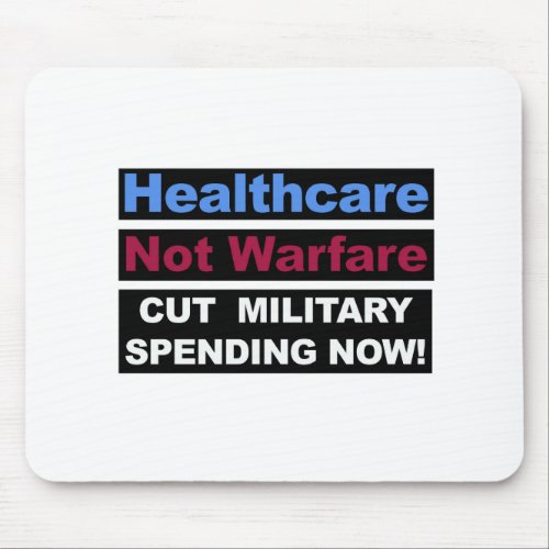 Healthcare Not Warfare Mouse Pad