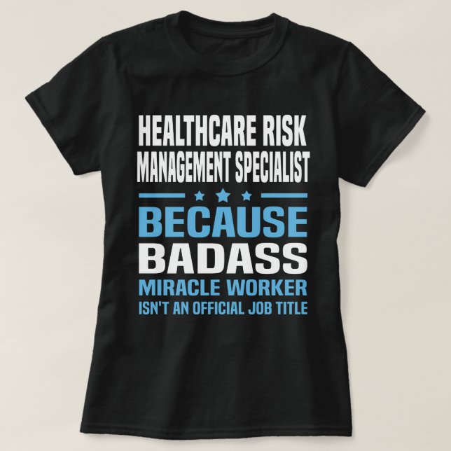 Healthcare Risk Management Specialist T-Shirt (Design Front)