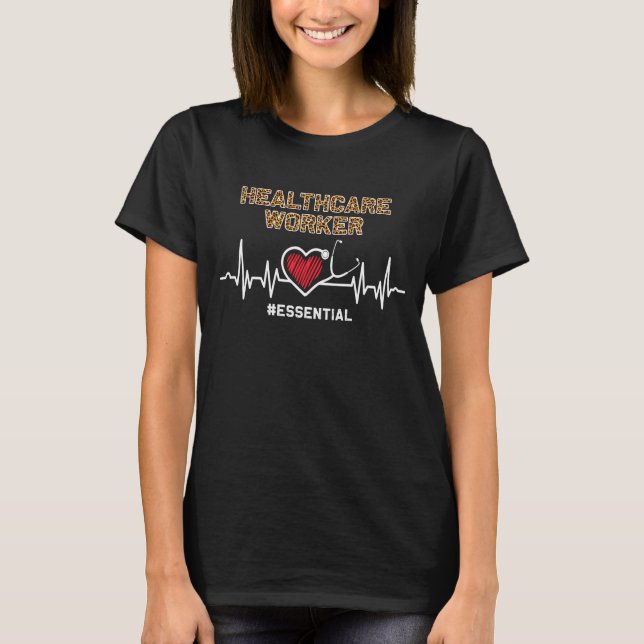 Healthcare Worker #Essential Stethoscope Heartbeat T-Shirt (Front)