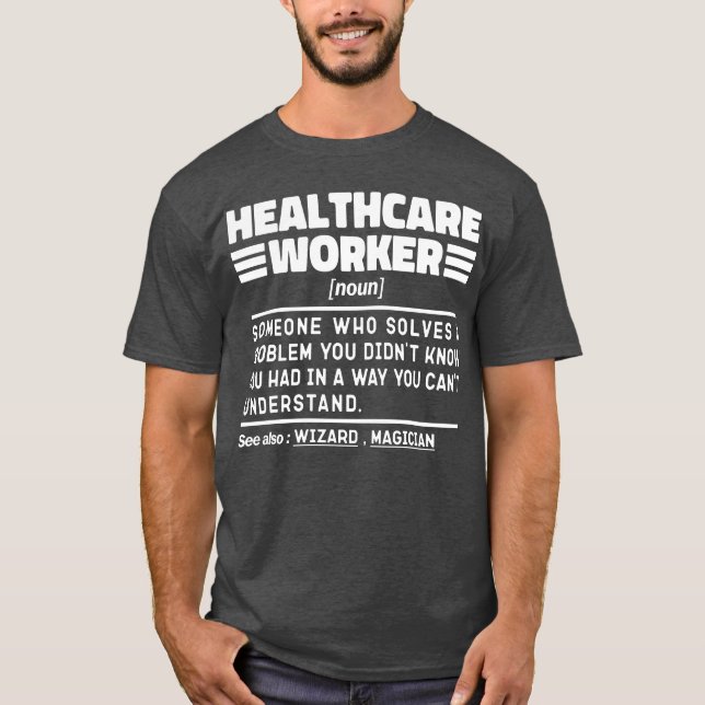 Healthcare Worker Noun Appreciation Funny Quote  T-Shirt (Front)