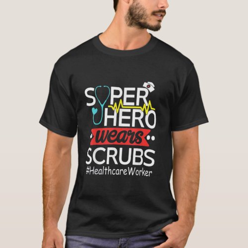 Healthcare Worker Super Heroes T_Shirt