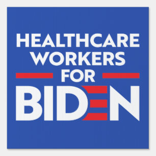 HEALTHCARE WORKERS FOR JOE BIDEN SIGN
