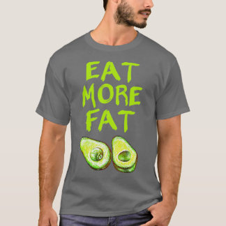 Healthy Fats T-Shirt