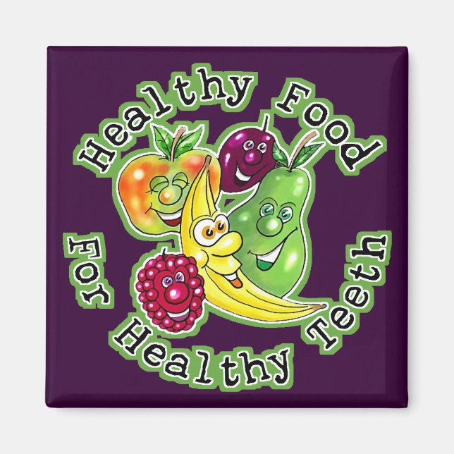 Healthy Food For Healthy Teeth Magnet (Front)