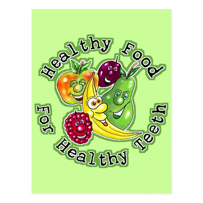 Healthy Food For Healthy Teeth Post Cards