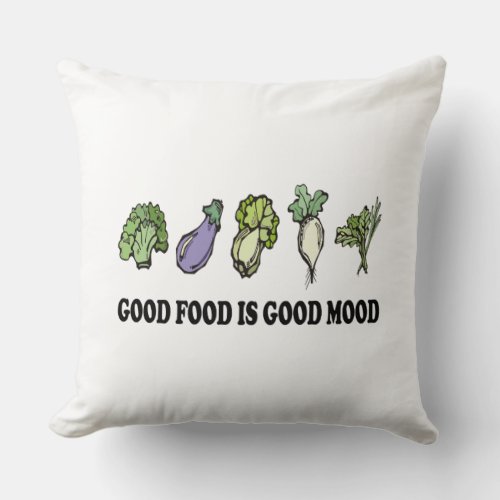 Healthy Saying Good Food Is Good Mood Eat Healthy Throw Pillow