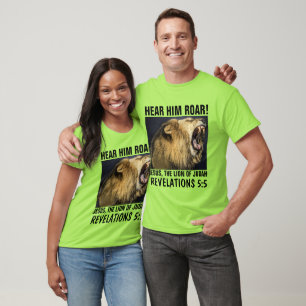 HEAR HIM ROAR! JESUS, LION OF JUDAH T-Shirts
