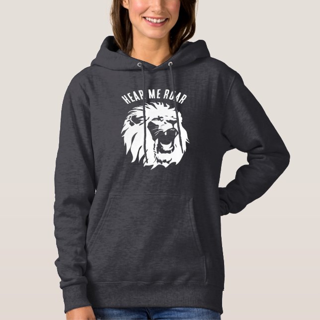 Hear Me Roar  Lion Face Hoodie (Front)