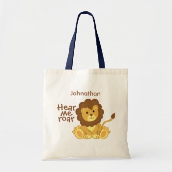 Hear Me Roar Lion Personalized Tote Bag by theburlapfrog at Zazzle