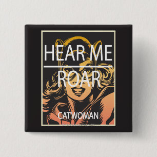 Hear Me Roar Pinback Button