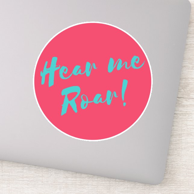 Hear me roar sticker (Detail)