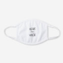 Hear My Voice face mask, White Cotton Face Mask