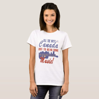 Hear Nashville Music from Canada T-Shirt