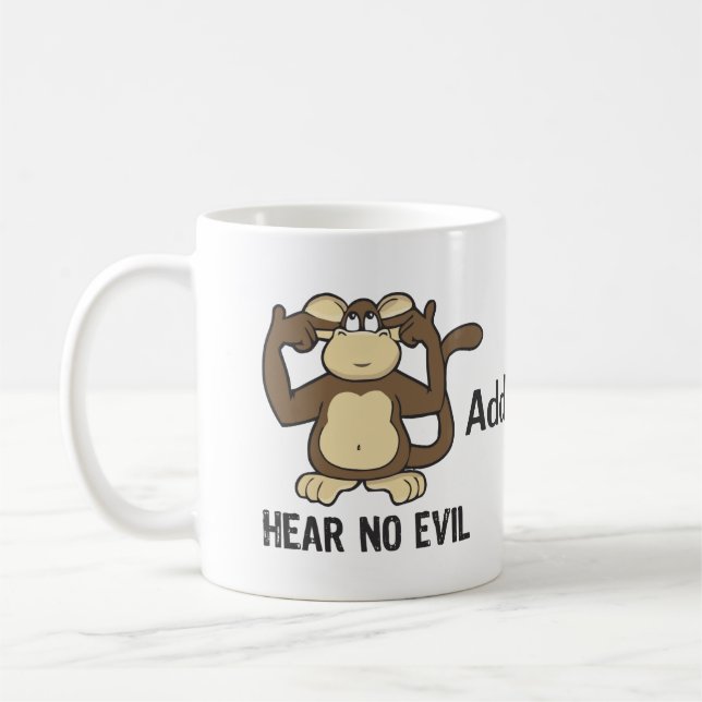 Hear No Evil Monkeys - Personalize Coffee Mug (Left)