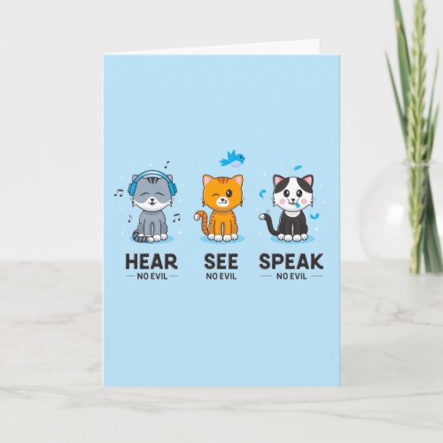 Hear See Speak No Evil Cats  Folded Card