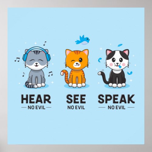 Hear See Speak No Evil Cats Square Poster 24x24