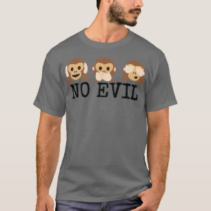 Hear Speak See No Evil Monkey Funny Gift T-Shirt