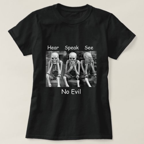 Hear Speak See No Evil Skeletons T_Shirt
