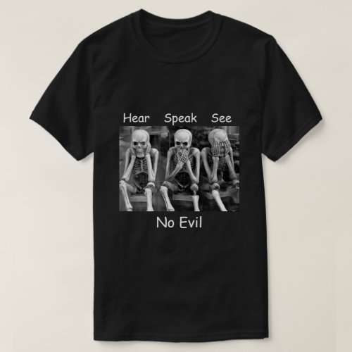 Hear Speak See No Evil Skeletons T_Shirt