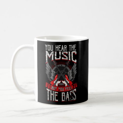 Hear The Music Feel The Bass Player Bassist Guitar Coffee Mug