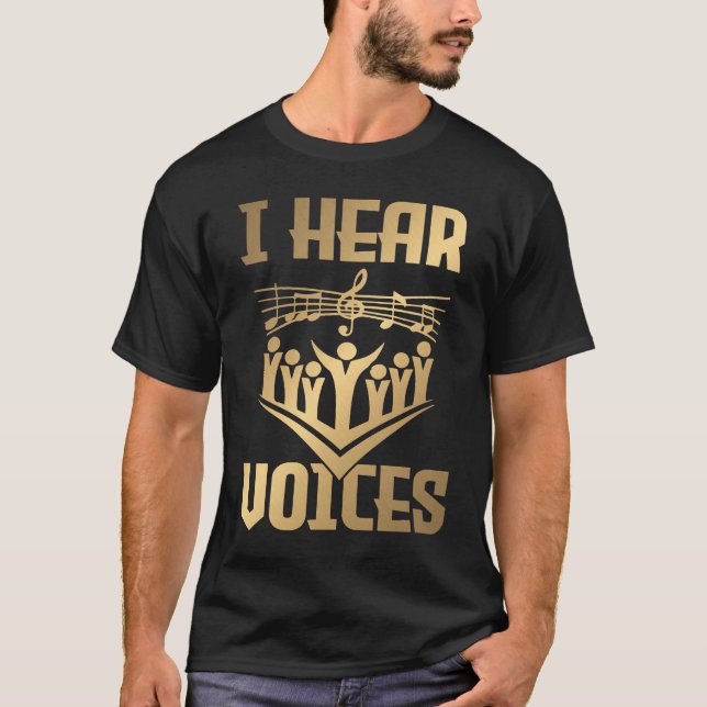 Hear Voices  Choir Teacher Chorister  1 T-Shirt (Front)