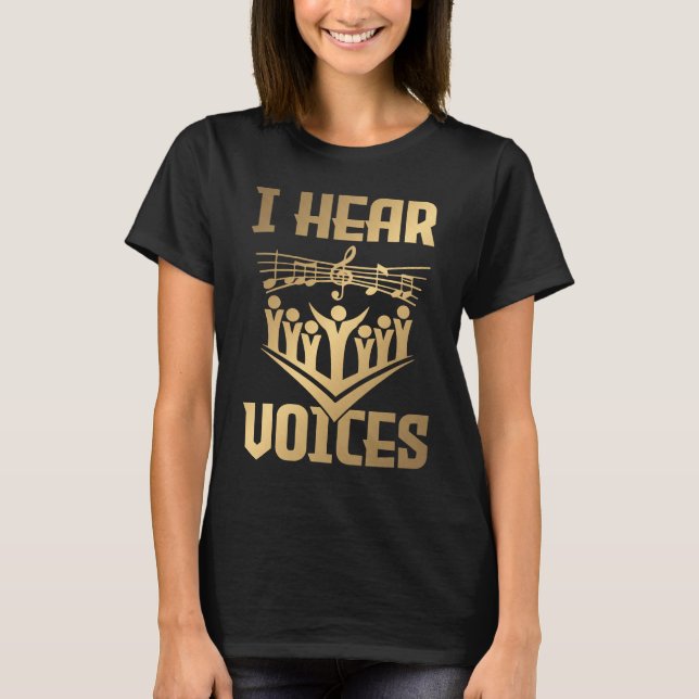 Hear Voices  Choir Teacher Chorister  1 T-Shirt (Front)