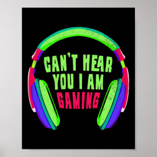Hear You I Am Gaming Gamer &amp; Video Game Lover  Poster