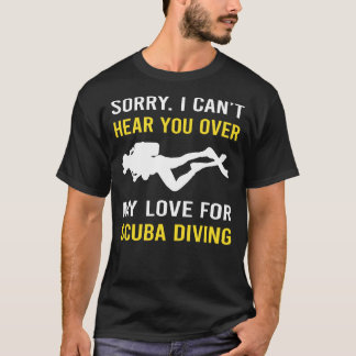 Hear You Scuba Diving Diver T-Shirt