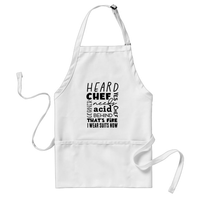 Heard That's Fire Needs Acid I Wear Suits Now Adult Apron (Front)