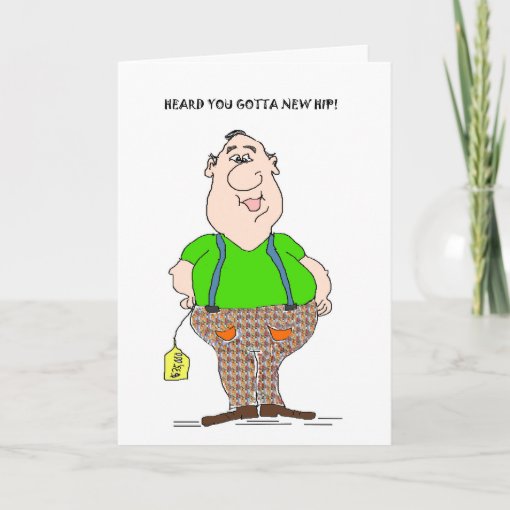 Heard You Got A New Hip Funny Hip Replacement Card Zazzle 7194