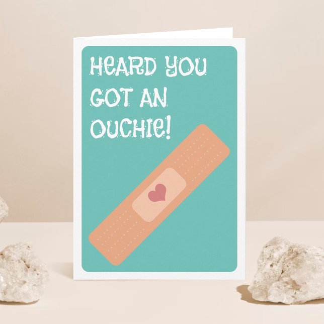 Heard You Got An Ouchie! Get Well Soon Card (Creator Uploaded)