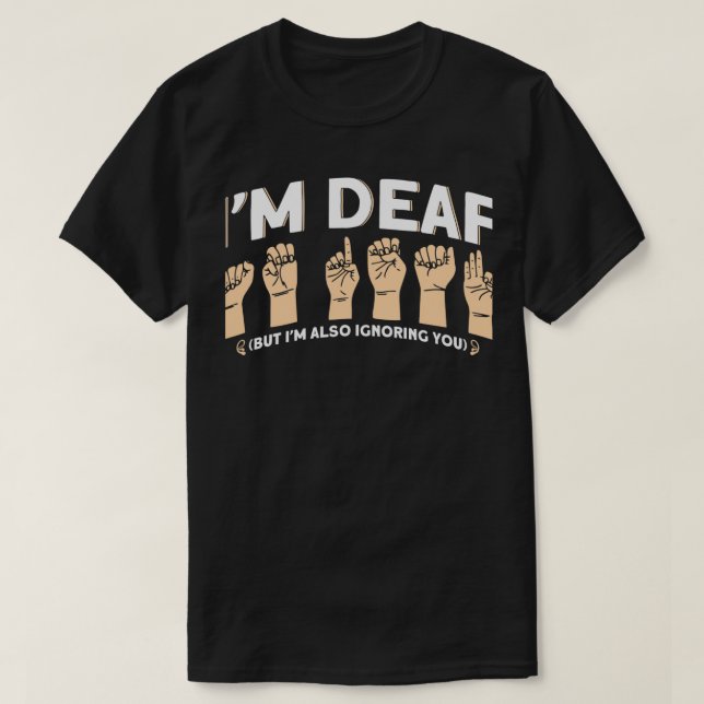 Hearing Aid Design for Sign Language Deaf Sign Lan T-Shirt (Design Front)