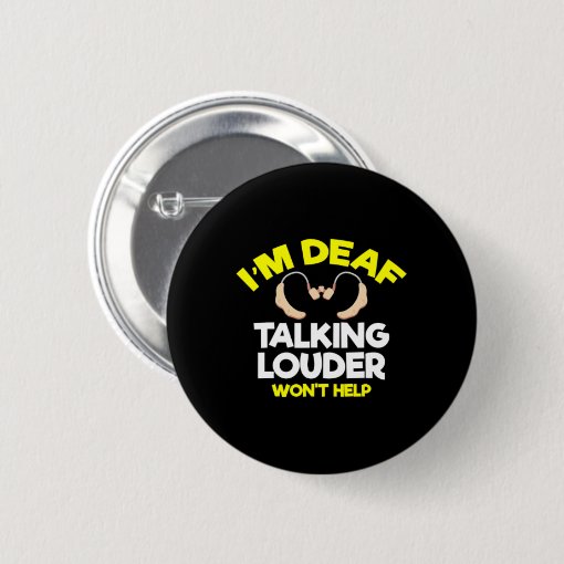 Hearing - Deaf - Unable To Hear - Deaf Awareness A Button | Zazzle