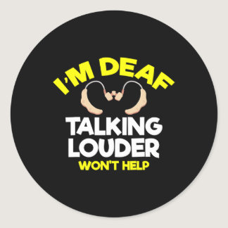 Hearing - Deaf - Unable To Hear - Deaf Awareness A Classic Round Sticker