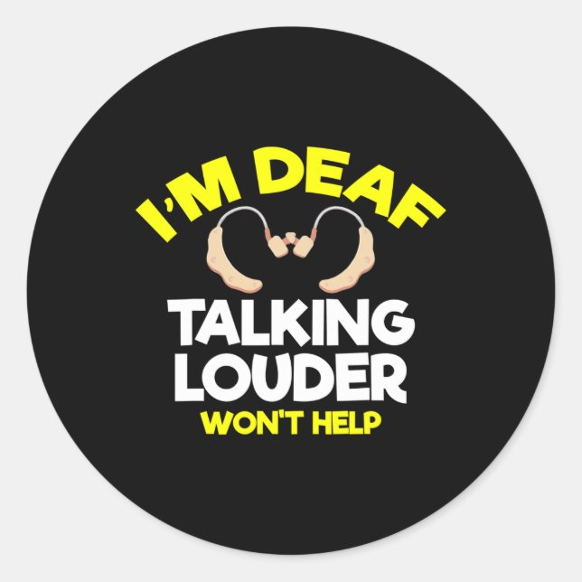 Hearing - Deaf - Unable To Hear - Deaf Awareness A Classic Round Sticker (Front)