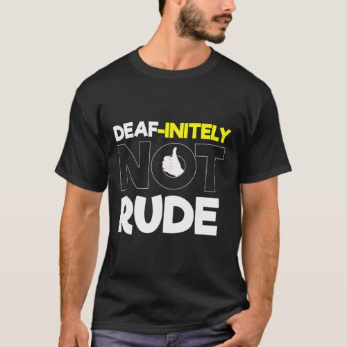 Hearing _ Deaf _ Unable To Hear _ Deaf Awareness A T_Shirt