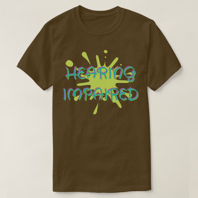 hearing impaired 27 T-Shirt (Design Front)