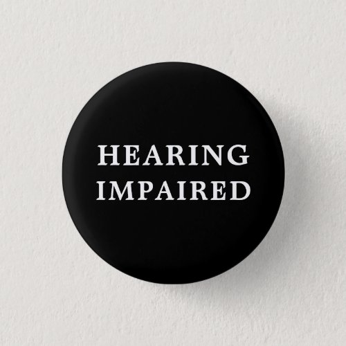 Hearing Impaired _ Black and White Medical Button