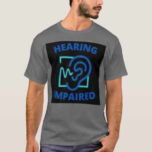 Hearing Impaired Blue on Black T-Shirt