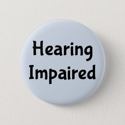 Hearing Impaired Button