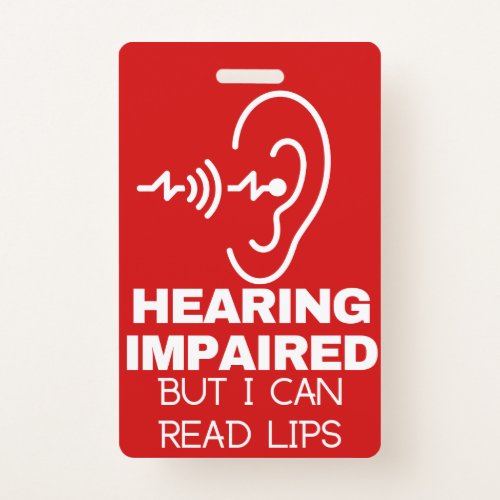 Hearing Impaired Can read lips ICE  Badge