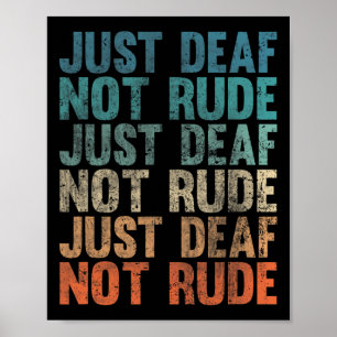 Hearing Impaired Deaf Awareness Vintage Just Deaf Poster