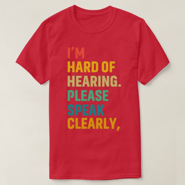 Hearing impaired Hearing loss 1 T-Shirt (Design Front)