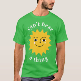 Hearing Impaired Impaired Sun Disability Deaf Gain T-Shirt