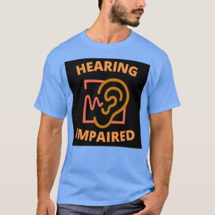 Hearing Impaired Orange on Black T-Shirt